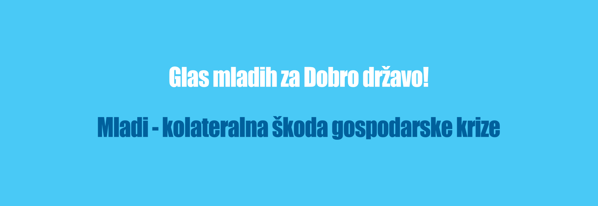 Glas mladih za Dobro državo!